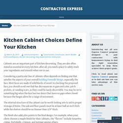 Kitchen Cabinet Choices Define Your Kitchen