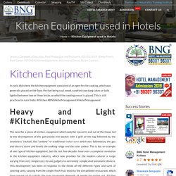 Kitchen Equipment used in Hotels » BNG Hotel Management Kolkata
