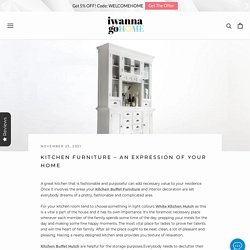 KITCHEN FURNITURE – AN EXPRESSION OF YOUR HOME – I Wanna Go Home