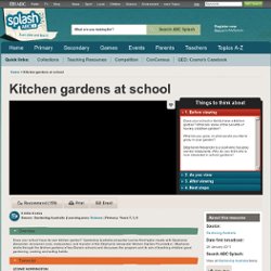 Kitchen gardens at school - Science (F,3,6) - ABC Splash -