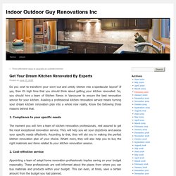 Get Your Dream Kitchen Renovated By Experts