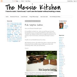 The Messie Kitchen: Rolo Surprise Cookies