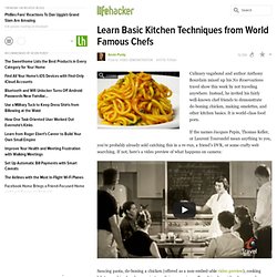 Learn Basic Kitchen Techniques from World Famous Chefs - Cooking