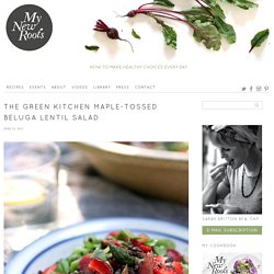 The Green Kitchen Maple-tossed Beluga Lentil Salad