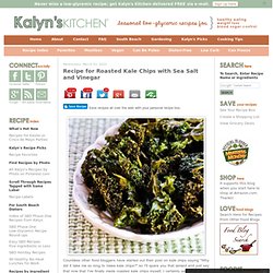 Recipe for Roasted Kale Chips with Sea Salt and Vinegar
