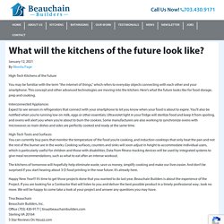 What will the kitchens of the future look like? - Beauchain Builders