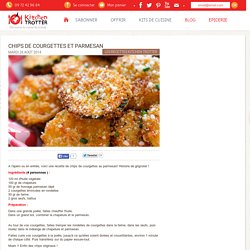 KitchenTrotter - Chips de courgettes et parmesan