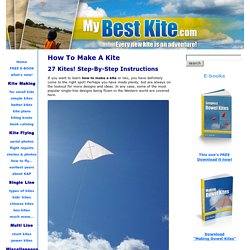 How To Make A Kite - 27 Kites! Fully Illustrated Step-By-Step Instructions.