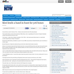 Kiwi lends a hand in hunt for yeti bones