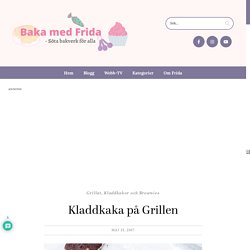 Kladdkaka på Grillen - Fridas Bakblogg