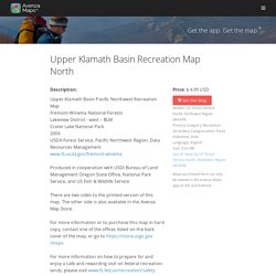 Upper Klamath Basin Recreation Map North - US Forest Service Pacific Northwest Region (WA/OR) - Avenza Maps