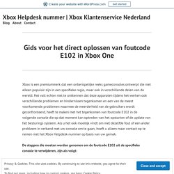 Gids voor het direct oplossen van foutcode E102 in Xbox One – Xbox Helpdesk nummer