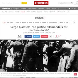 Serge Klarsfeld: "La justice allemande s'est montrée docile"