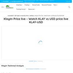 Klaytn Price live - Watch KLAY vs USD price live KLAY-USD - Investobull