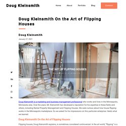 Doug Kleinsmith On the Art of Flipping Houses