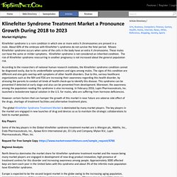 Klinefelter Syndrome Treatment Market a Pronounce Growth During 2018 to 2023