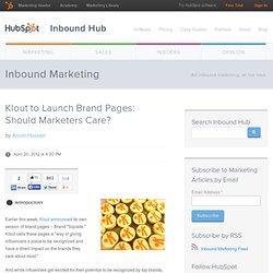 Klout to Launch Brand Pages: Should Marketers Care?