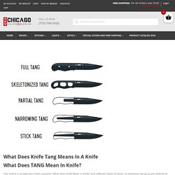 What does Knife tang means ina Knife? Looking for answer