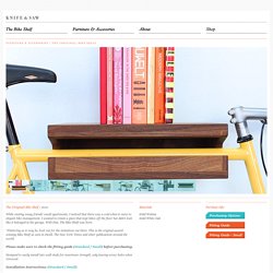 Knife & Saw / Home of The Bike Shelf & Other Wooden Objects