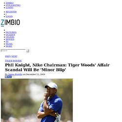 Phil Knight, Nike Chairman: Tiger Woods' Affair Scandal Will Be 'Minor Blip' - Tiger Woods