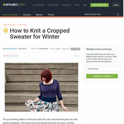 How to Knit a Cropped Sweater for Winter