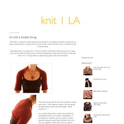 Knit 1 LA: it's still a simple shrug