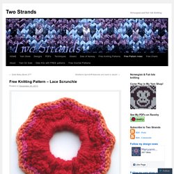 Free Knitting Pattern – Lace Scrunchie