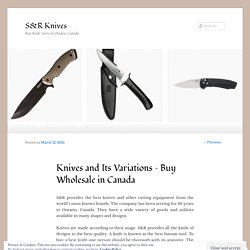 Knives and Its Variations – Buy Wholesale in Canada
