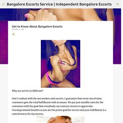 Get to Know About Bangalore Escorts