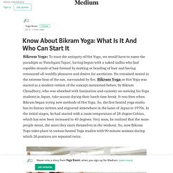Know About Bikram Yoga: What Is It And Who Can Start It