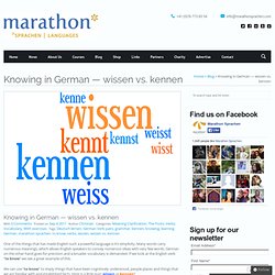 Knowing in German — wissen vs. kennen « Marathon Sprachen : Understanding German