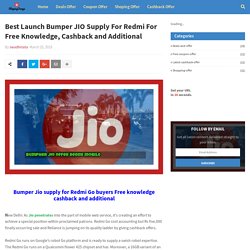 Best Launch Bumper JIO Supply For Redmi For Free Knowledge, Cashback and Additional