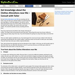 Get knowledge about the Clothes Alterations near Me – Consult with Tailor