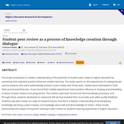 Student peer review as a process of knowledge creation through dialogue: Higher Education Research & Development: Vol 0, No 0