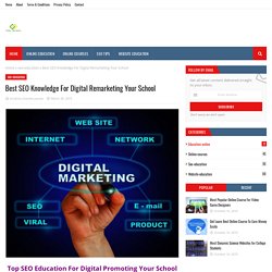 Best SEO Knowledge For Digital Remarketing Your School