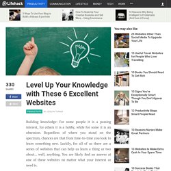 Need a Knowledge Boost? Increase Your Brain Power with These 6 Websites