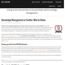 Knowledge Management on Twitter: Who to Follow