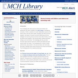 MCH Library Knowledge Path: Physical Activity and Children and Adolescents