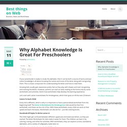 Why Alphabet Knowledge Is Great For Preschoolers
