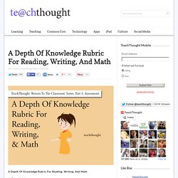 A Depth Of Knowledge Rubric For Reading, Writing, And Math