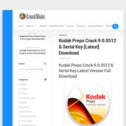 Kodak Preps Crack 9.0.0512 & Serial Key [Latest] Download