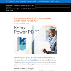Kofax Power PDF là gì? Cách mua bản quyền kofax Power PDF