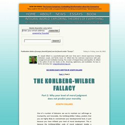 The Kohlberg-Wilber Fallacy, Part 2: Why your level of moral judgment does not predict your morality