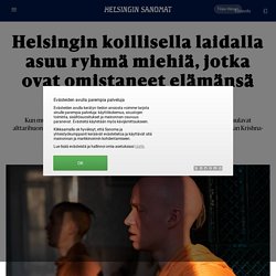 Helsingin koillisella laidalla asuu ryhmä miehiä, jotka ovat omistaneet elämänsä siniselle jumalalle - Kaupunki