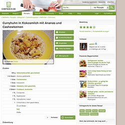 Rezept: Curryhuhn in Kokosmilch mit Ananas und Cashewkernen