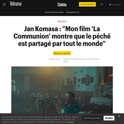 Jan Komasa : “Mon film ‘La Communion’ montre que le péché est partagé par tout le monde” - Cinéma