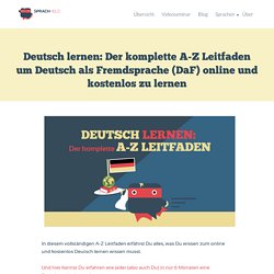 Deutsch lernen: Der komplette A-Z Leitfaden für DaF