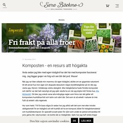 Komposten - en resurs att högakta - Sara Bäckmo