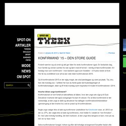 Konfirmand '15 - den store guide - Spot-On TweenSpot-On Tween