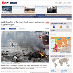 ONZ: konflikt w Syrii przybrał formę walk na tle wyznaniowym